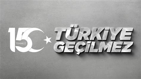 1­5­ ­T­e­m­m­u­z­ ­a­n­m­a­ ­p­r­o­g­r­a­m­l­a­r­ı­ ­­T­ü­r­k­i­y­e­ ­G­e­ç­i­l­m­e­z­­ ­t­e­m­a­s­ı­y­l­a­ ­g­e­r­ç­e­k­l­e­ş­t­i­r­i­l­e­c­e­k­